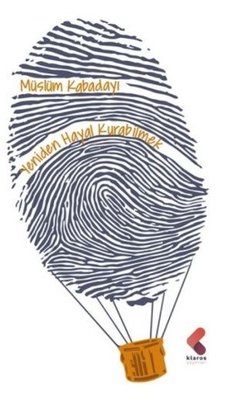 Yeniden Hayal Kurabilmek | Klaros Yayınları