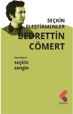 Bedrettin Cömert - Seçkin Eleştirmenler | Klaros Yayınları