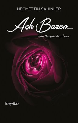 Aşk Bazen Son Sevgili'den İzler | Hayy Kitap