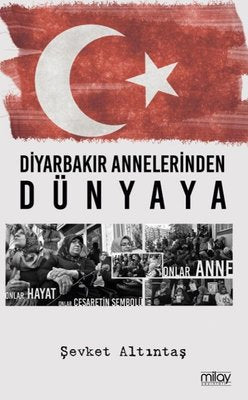 Diyarbakır Annelerinden Dünyaya | Milay Yayınları