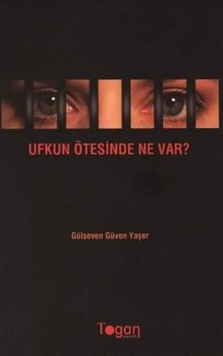 Ufkun Ötesinde Ne Var? | Togan