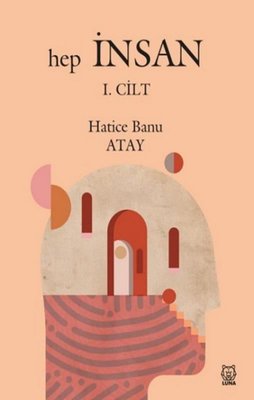 Hep İnsan - 1. Cilt | Luna Yayınları