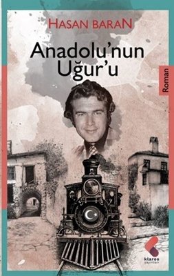 Anadolu'nun Uğur'u | Klaros Yayınları
