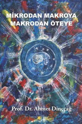 Mikrodan Makroya Makrodan Öteye | Beyaz Yayınları
