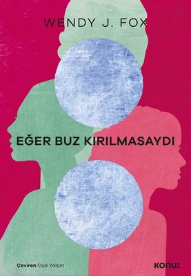 Eğer Buz Kırılmasaydı | Konu Kitap