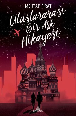 Uluslararası Bir Aşk Hikayesi | Ephesus Yayınları