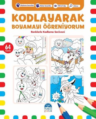 Kodlayarak Boyamayı Öğreniyorum 7 - Renklerle Kodlama Serüveni | Martı Yayınları