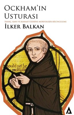 Ockham'ın Usturası - İnanç Kanı ve Kanaat Üzerine Morfolojik Bir İnceleme | Kanon Kitap