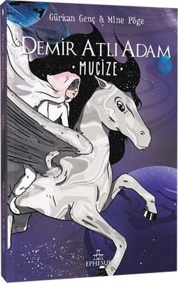 Demir Atlı Adam 2 - Mucize | Ephesus Yayınları