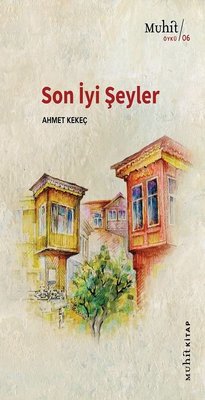 Son İyi Şeyler | Muhit Kitap