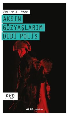 Aksın Gözyaşlarım Dedi Polis | Alfa Yayınları