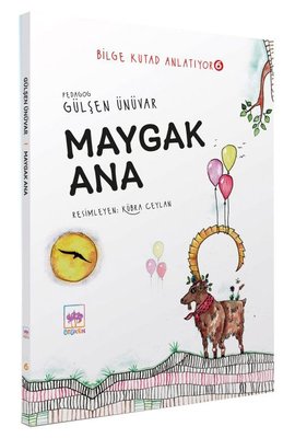 Maygak Ana - Bilge Kutad Anlatıyor 6 | Ötüken Neşriyat Yayınları
