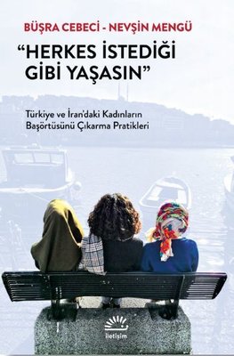 Herkes İstediği Gibi Yaşasın | İletişim Yayınları