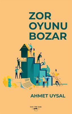Zor Oyunu Bozar | Sokak Kitapları Yayınları