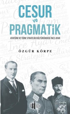 Cesur ve Pragmatik | İlgi Kültür Yayınları