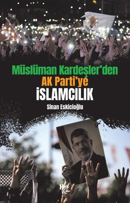 Müslüman Kardeşler'den AK Parti'ye İslamcılık | Halk Kitabevi