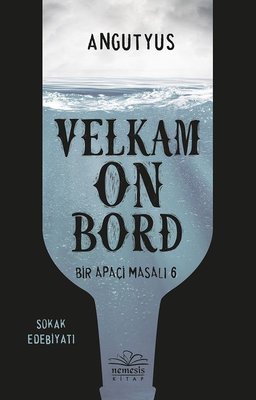 Bir Apaçi Masalı 6 - Velkam on Bord | Nemesis Kitap