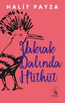 Vakvak Dalında Hüthüt | Klaros Yayınları