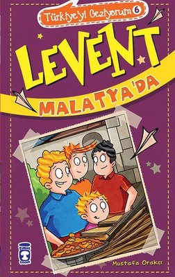 Levent Malatya'da - Türkiye'yi Geziyorum 6 | Timaş Çocuk