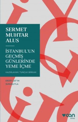 İstanbul'un Geçmiş Günlerinde Yeme İçme | Can Yayınları