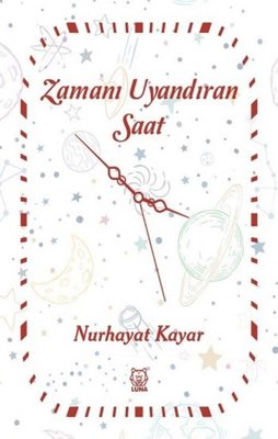 Zamanı Uyandıran Saat | Luna Yayınları