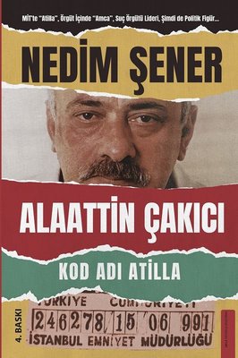 Kod Adı Atilla: Alaattin Çakıcı | Destek Yayınları