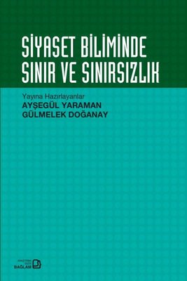 Siyaset Biliminde Sınır ve Sınırsızlık | Bağlam Yayıncılık