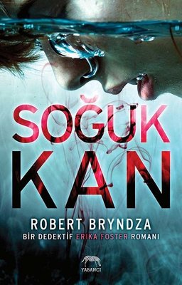 Soğuk Kan - Bir Dedektif Erika Foster Romanı | Yabancı Yayınları