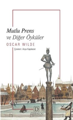Mutlu Prens ve Diğer Öyküler | Dekalog Yayınları