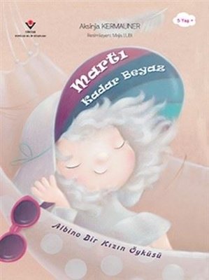 Martı Kadar Beyaz | Tübitak Yayınları