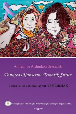 Annem ve Ardındaki Sessizlik - Pankreas Kanserine Tematik Şiirler | Sokak Kitapları Yayınları