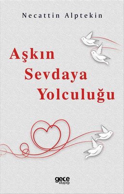 Aşkın Sevdaya Yolculuğu | Gece Kitaplığı