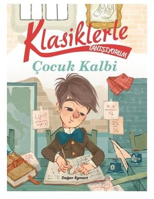 Çocuk Kalbi - Klasiklerle Tanışıyorum | Doğan ve Egmont Yayıncılık
