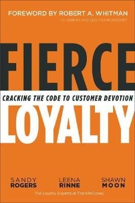 Leading Loyalty: Cracking the Code to Customer Devotion | AMACOM