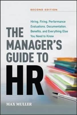 The Manager's Guide to HR: Hiring Firing Performance Evaluations Documentation Benefits and Eve | AMACOM