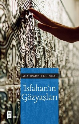 İsfahan'ın Gözyaşları | Mona Yayınları