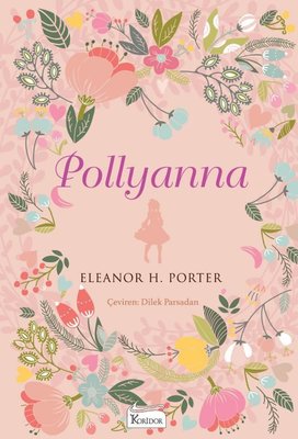 Pollyanna - Bez Ciltli | Koridor Yayıncılık