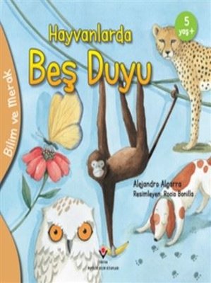 Hayvanlarda Beş Duyu - Bilim ve Merak | Tübitak Yayınları