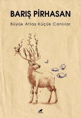 Büyük Atlas Küçük Canlılar | Karakarga Yayınları