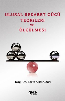 Ulusal Rekabet Gücü Teorileri ve Ölçülmesi | Gece Kitaplığı