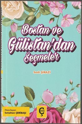 Bostan ve Gülistan'dan Seçmeler | Çeri Yayınları
