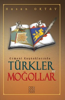 Ermeni Kaynaklarında Türkler ve Moğollar | Hitabevi