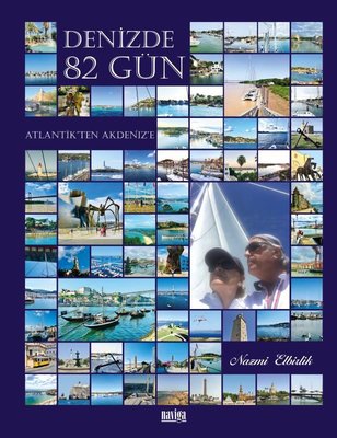 Denizde 82 Gün - Atlantik'ten Akdeniz'e | Naviga (Ciltli)