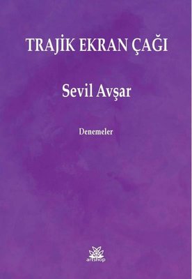 Trajik Ekran Çağı | Artshop Yayıncılık