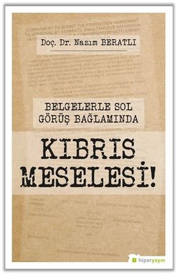 Belgelerle Sol Görüş Bağlamında Kıbrıs Meselesi! | Hiperlink