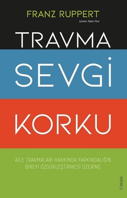 Travma Sevgi Korku | Sola Unitas
