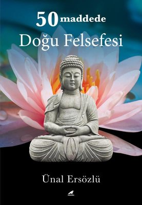 50 Maddede Doğu Felsefesi | Karakarga Yayınları