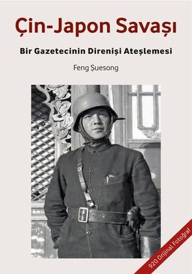 Çin - Japon Savaşı: Bir Gazetecinin Direnişi Ateşlemesi | Canut Yayınevi
