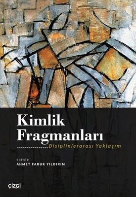 Kimlik Fragmanları - Disiplinlerarası Yaklaşım | Çizgi Kitapevi