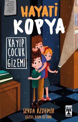 Hayati Kopya - Kayıp Çocuk Gizemi | Timaş İlk Genç